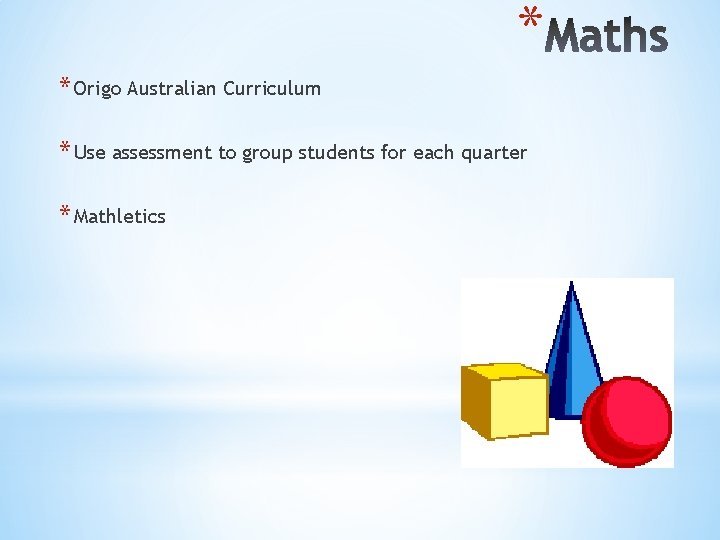 * * Origo Australian Curriculum * Use assessment to group students for each quarter