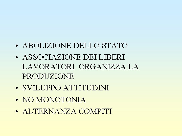  • ABOLIZIONE DELLO STATO • ASSOCIAZIONE DEI LIBERI LAVORATORI ORGANIZZA LA PRODUZIONE •