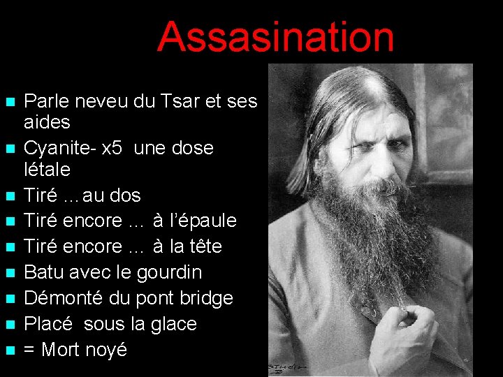 Assasination n n n n Parle neveu du Tsar et ses aides Cyanite- x