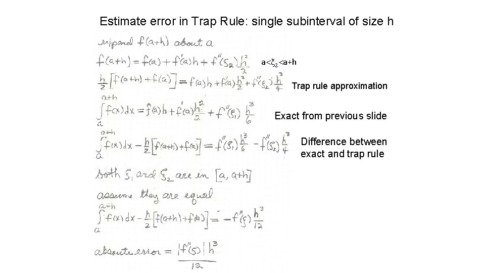 Estimate error in Trap Rule: single subinterval of size h a<x 2<a+h Trap rule