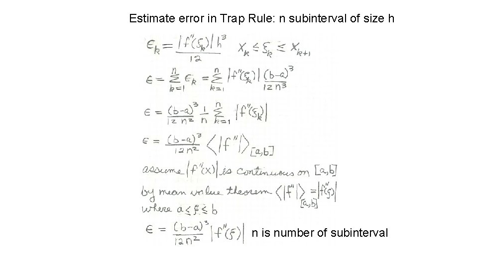 Estimate error in Trap Rule: n subinterval of size h 1 n is number