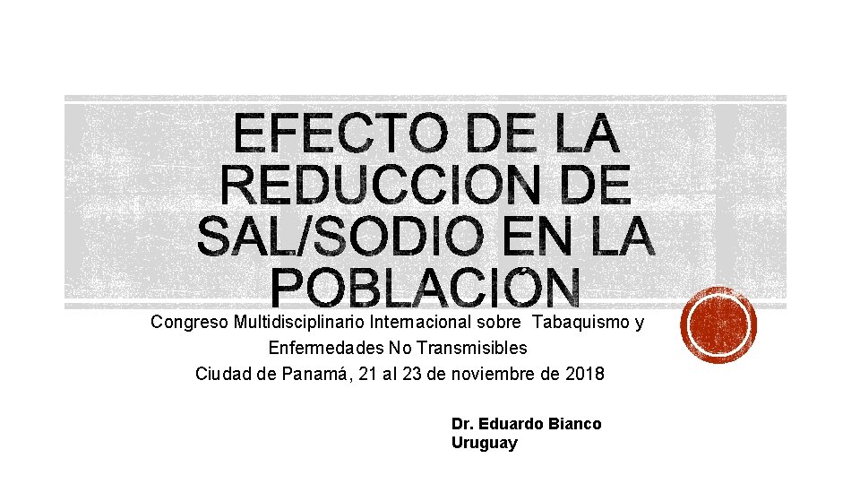 Congreso Multidisciplinario Internacional sobre Tabaquismo y Enfermedades No Transmisibles Ciudad de Panamá, 21 al