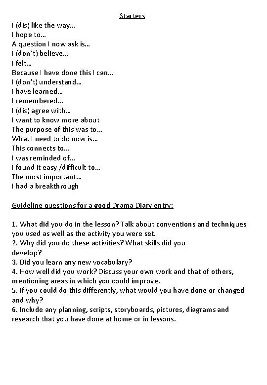 I (dis) like the way… I hope to… A question I now ask is…