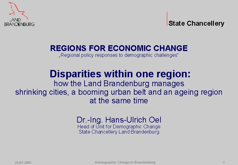 State Chancellery REGIONS FOR ECONOMIC CHANGE „Regional policy responses to demographic challenges“ Disparities within