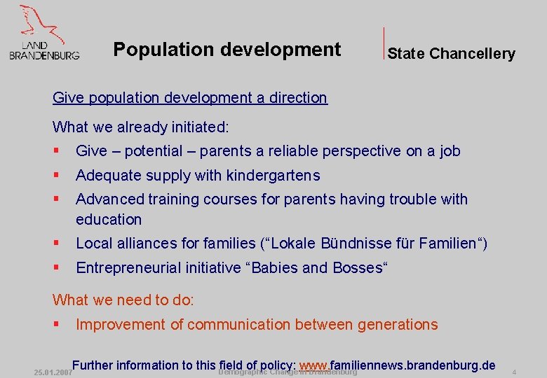Population development State Chancellery Give population development a direction What we already initiated: §