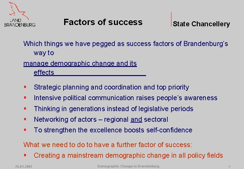 Factors of success State Chancellery Which things we have pegged as success factors of