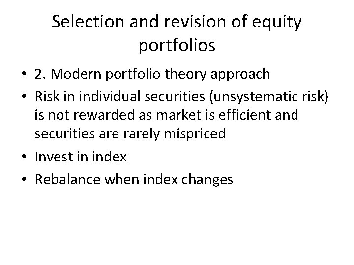 Selection and revision of equity portfolios • 2. Modern portfolio theory approach • Risk