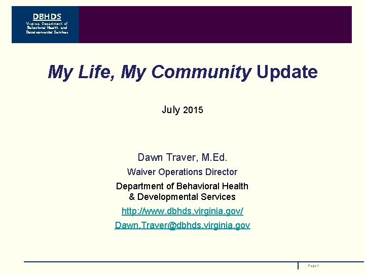 DBHDS Virginia Department of Behavioral Health and Developmental Services My Life, My Community Update