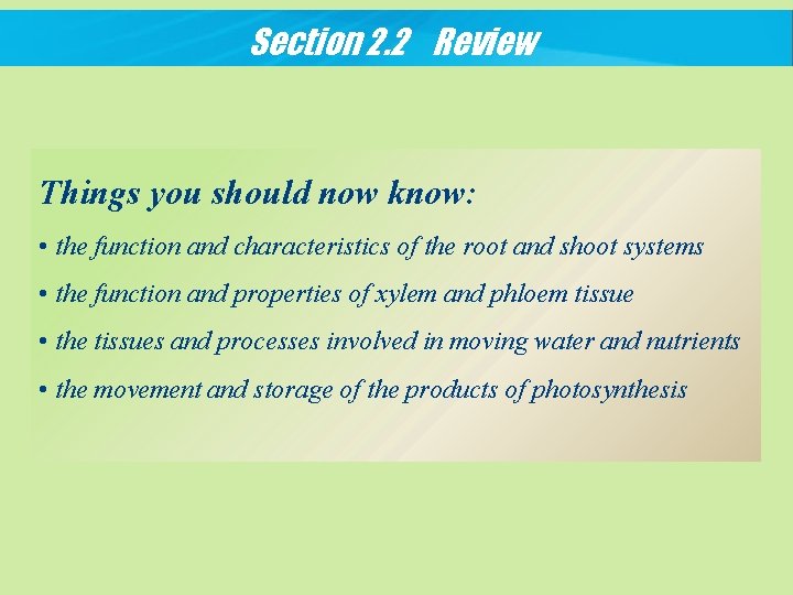 Section 2. 2 Review Things you should now know: • the function and characteristics