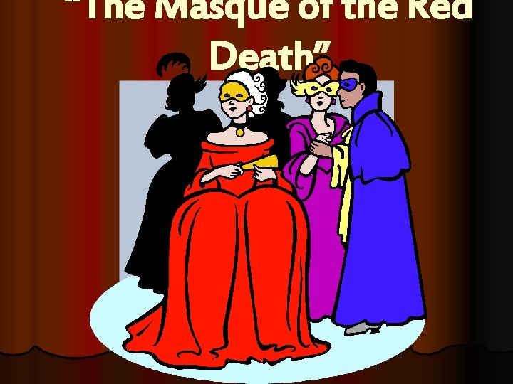 “The Masque of the Red Death” 