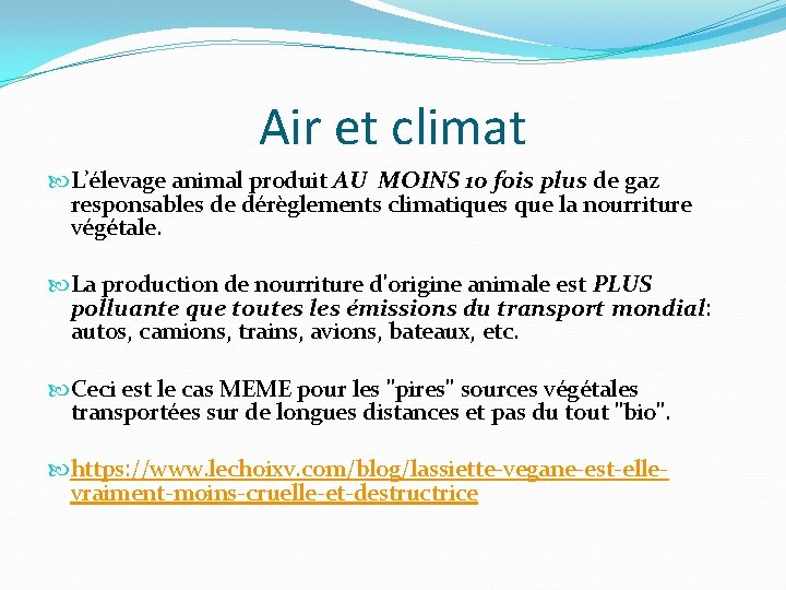 Air et climat L’élevage animal produit AU MOINS 10 fois plus de gaz responsables