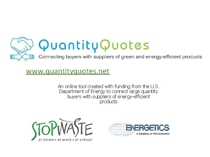 www. quantityquotes. net An online tool created with funding from the U. S. Department