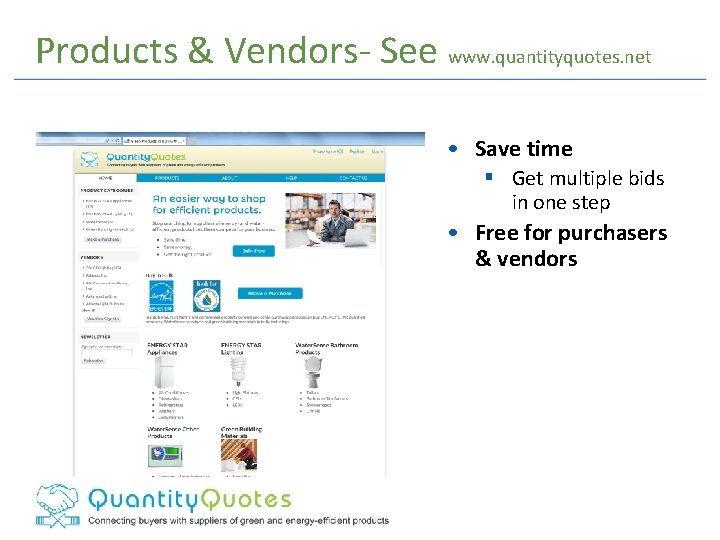 Products & Vendors- See www. quantityquotes. net • Save time § Get multiple bids