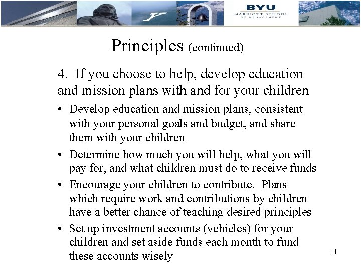 Principles (continued) 4. If you choose to help, develop education and mission plans with