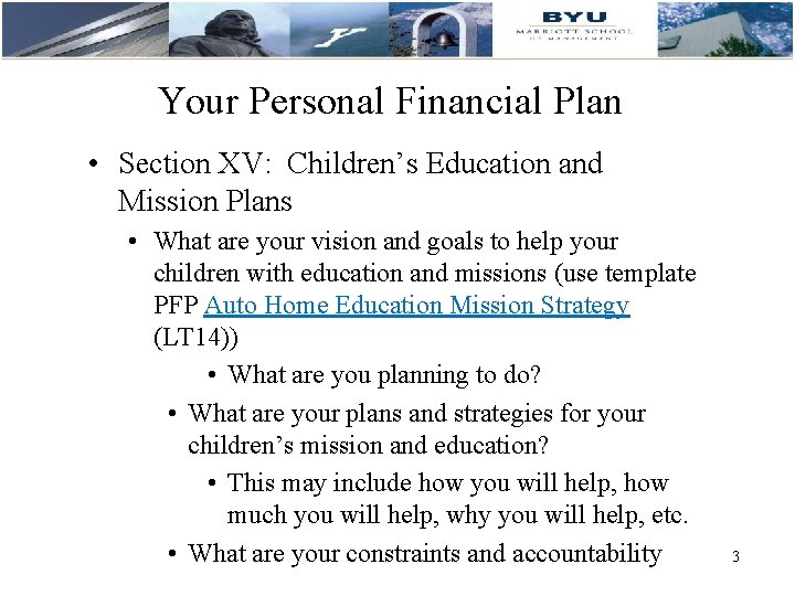Your Personal Financial Plan • Section XV: Children’s Education and Mission Plans • What