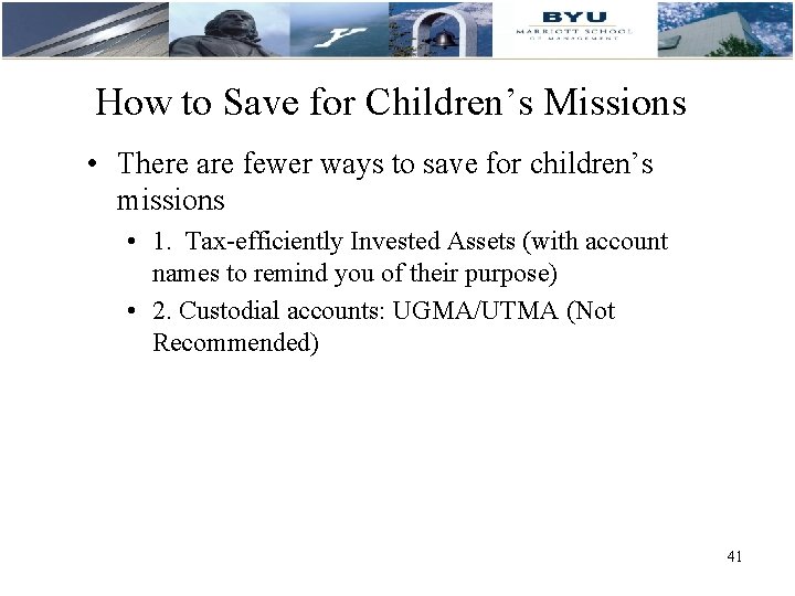 How to Save for Children’s Missions • There are fewer ways to save for