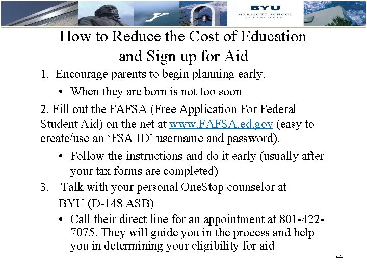 How to Reduce the Cost of Education and Sign up for Aid 1. Encourage