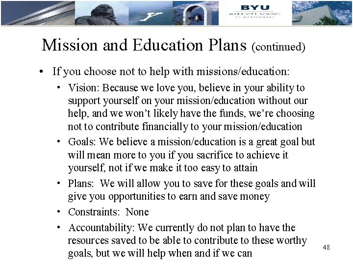 Mission and Education Plans (continued) • If you choose not to help with missions/education:
