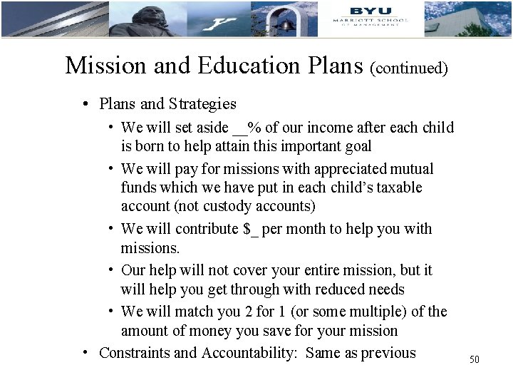 Mission and Education Plans (continued) • Plans and Strategies • We will set aside