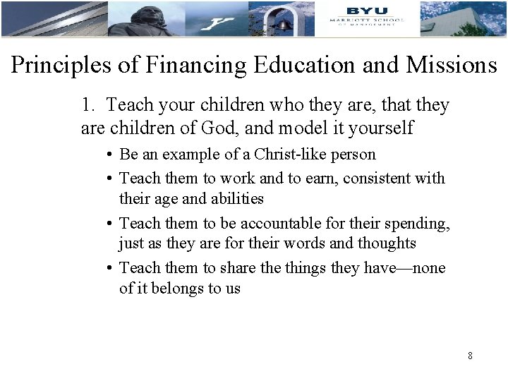 Principles of Financing Education and Missions 1. Teach your children who they are, that