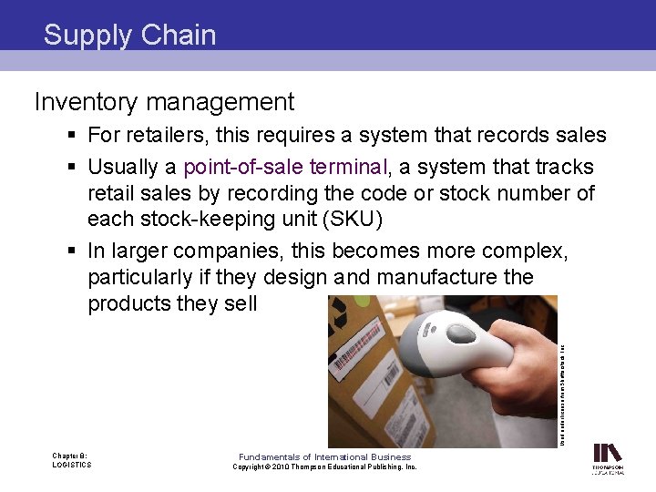 Supply Chain Inventory management Used under license from Shutterstock, Inc § For retailers, this