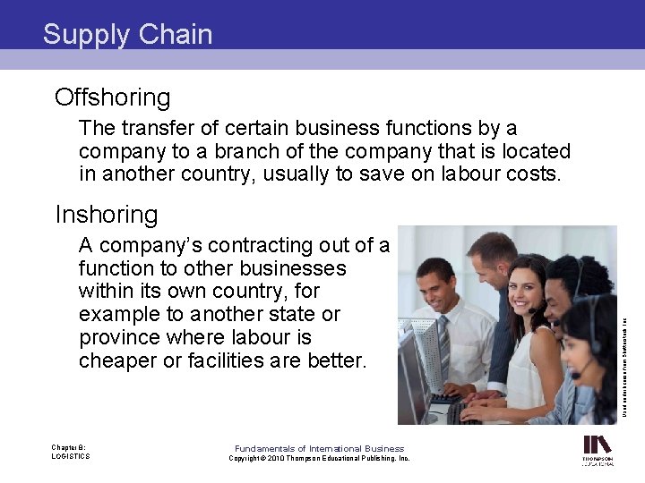 Supply Chain Offshoring The transfer of certain business functions by a company to a