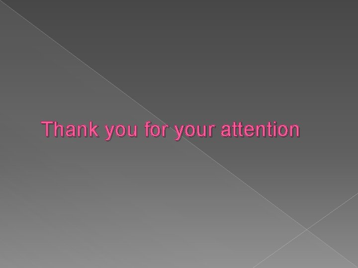 Thank you for your attention 