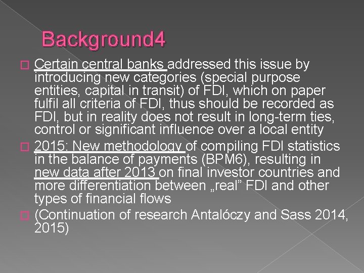 Background 4 Certain central banks addressed this issue by introducing new categories (special purpose