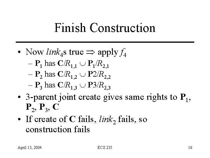 Finish Construction • Now link 4 s true apply f 4 – P 1 Finish Construction • Now link 4 s true apply f 4 – P 1