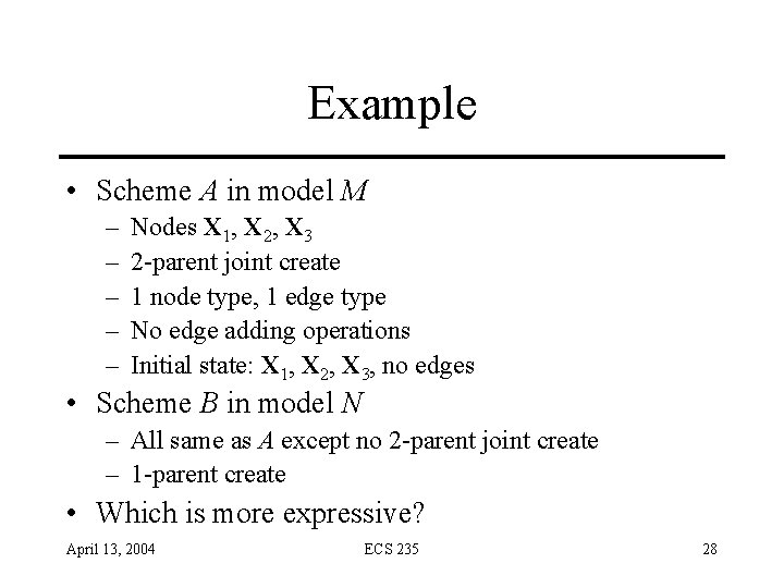 Example • Scheme A in model M – – – Nodes X 1, X Example • Scheme A in model M – – – Nodes X 1, X