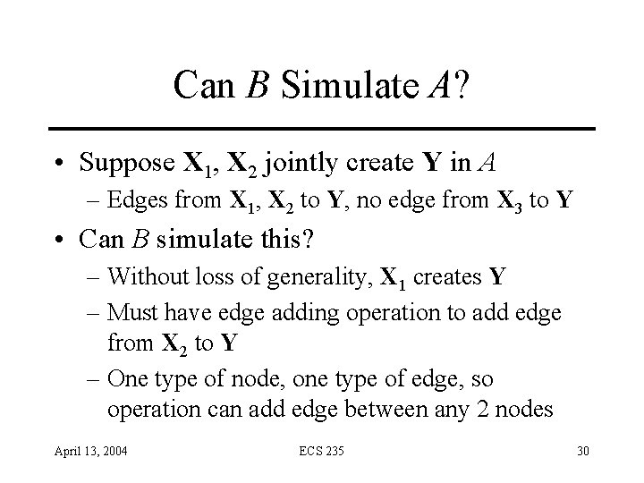 Can B Simulate A? • Suppose X 1, X 2 jointly create Y in Can B Simulate A? • Suppose X 1, X 2 jointly create Y in