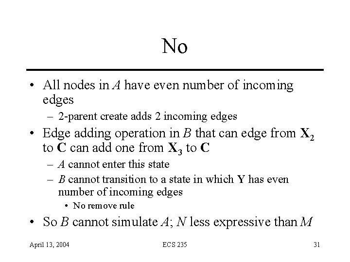 No • All nodes in A have even number of incoming edges – 2 No • All nodes in A have even number of incoming edges – 2