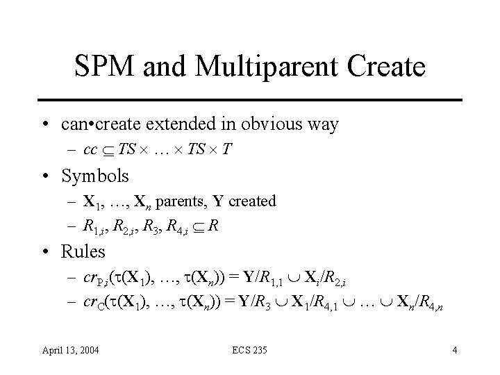 SPM and Multiparent Create • can • create extended in obvious way – cc SPM and Multiparent Create • can • create extended in obvious way – cc