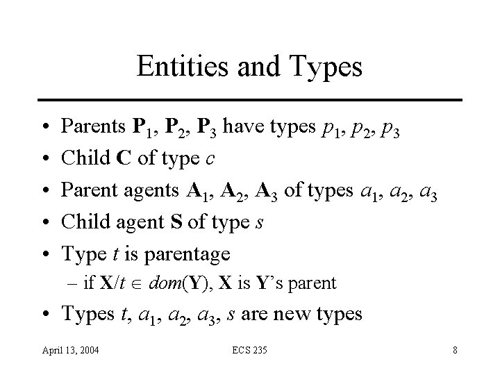 Entities and Types • • • Parents P 1, P 2, P 3 have Entities and Types • • • Parents P 1, P 2, P 3 have
