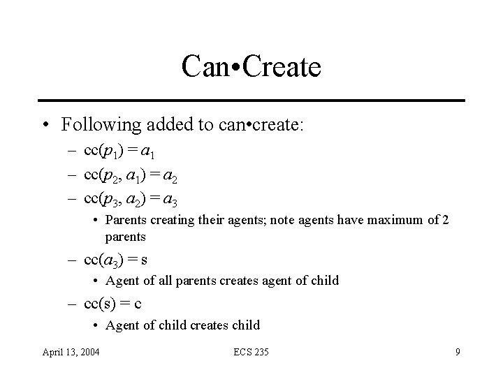 Can • Create • Following added to can • create: – cc(p 1) = Can • Create • Following added to can • create: – cc(p 1) =