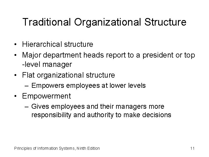 Traditional Organizational Structure • Hierarchical structure • Major department heads report to a president Traditional Organizational Structure • Hierarchical structure • Major department heads report to a president