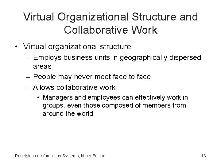 Virtual Organizational Structure and Collaborative Work • Virtual organizational structure – Employs business units Virtual Organizational Structure and Collaborative Work • Virtual organizational structure – Employs business units