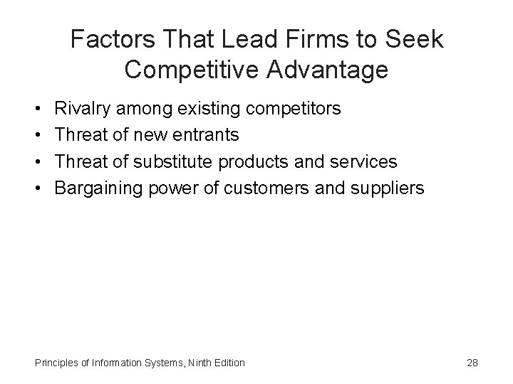 Factors That Lead Firms to Seek Competitive Advantage • • Rivalry among existing competitors Factors That Lead Firms to Seek Competitive Advantage • • Rivalry among existing competitors