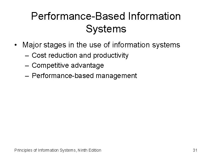 Performance-Based Information Systems • Major stages in the use of information systems – Cost Performance-Based Information Systems • Major stages in the use of information systems – Cost
