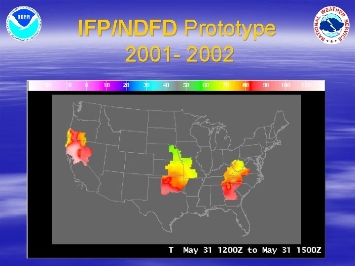 IFP/NDFD Prototype 2001 - 2002 