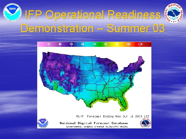 IFP Operational Readiness Demonstration – Summer 03 