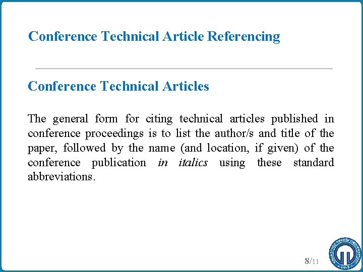 Conference Technical Article Referencing Conference Technical Articles The general form for citing technical articles