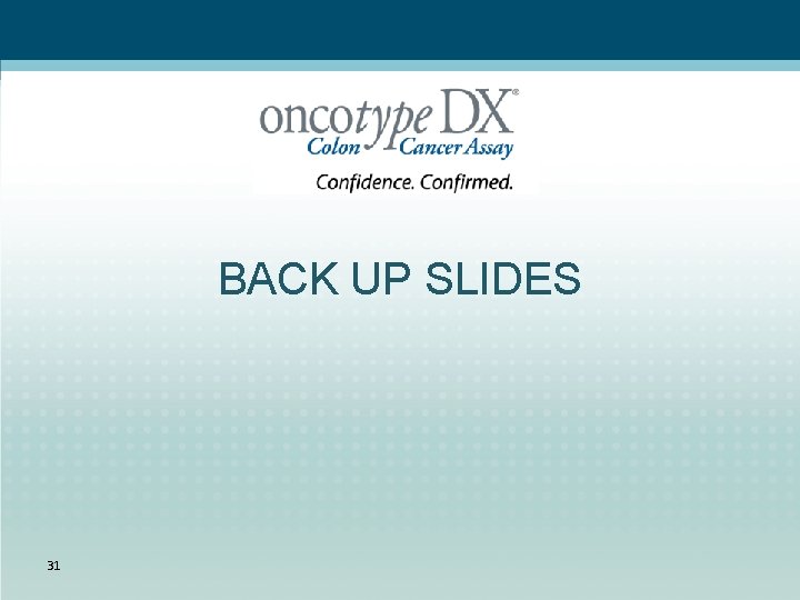 BACK UP SLIDES 31 