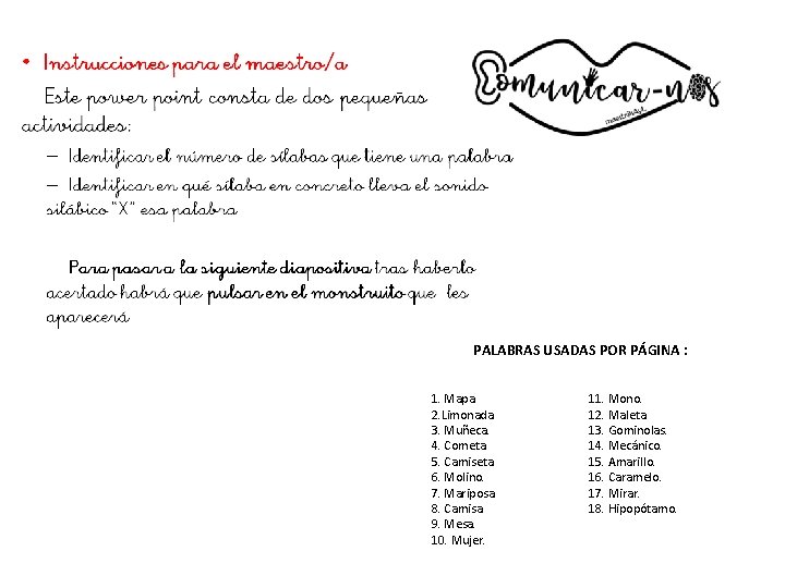 PALABRAS USADAS POR PÁGINA : 1. Mapa. 2. Limonada. 3. Muñeca. 4. Cometa. 5.