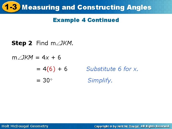 1 -3 Measuring and Constructing Angles Example 4 Continued Step 2 Find m JKM