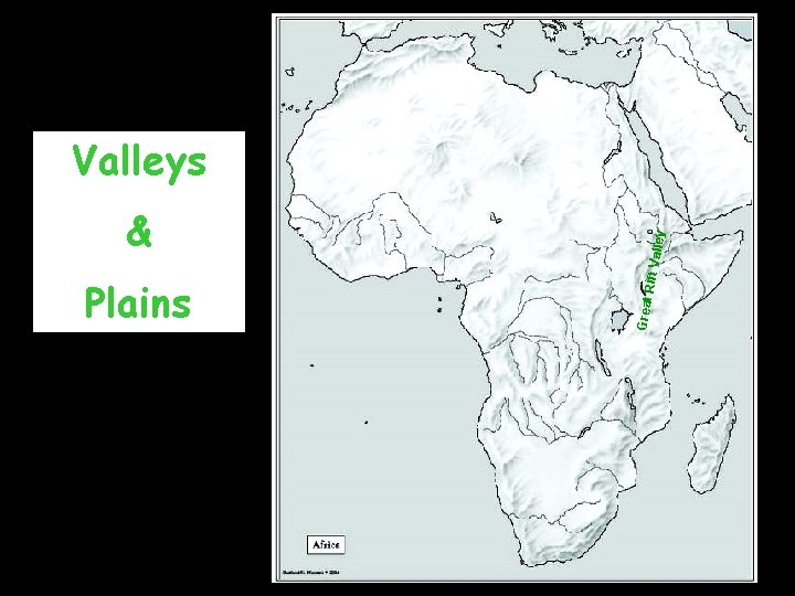 Plains ley Rift Va l & Great Valleys 