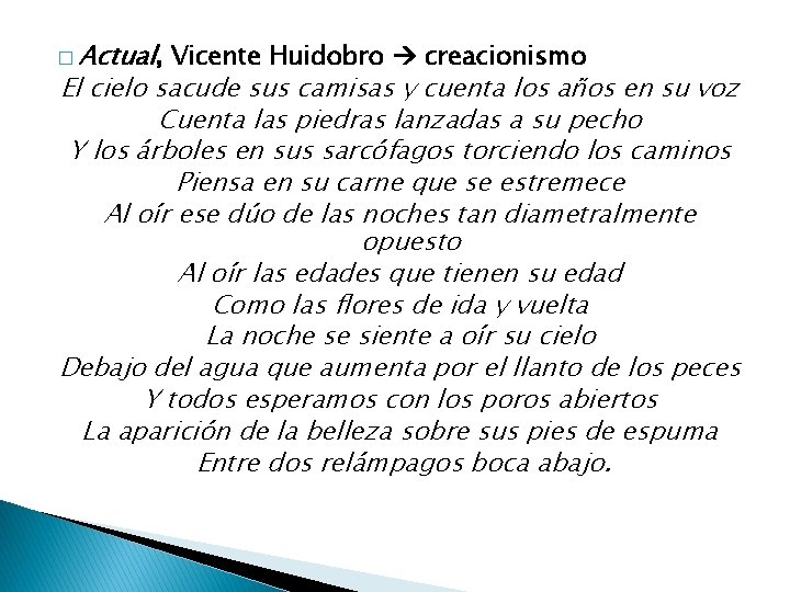 � Actual, Vicente Huidobro creacionismo El cielo sacude sus camisas y cuenta los años