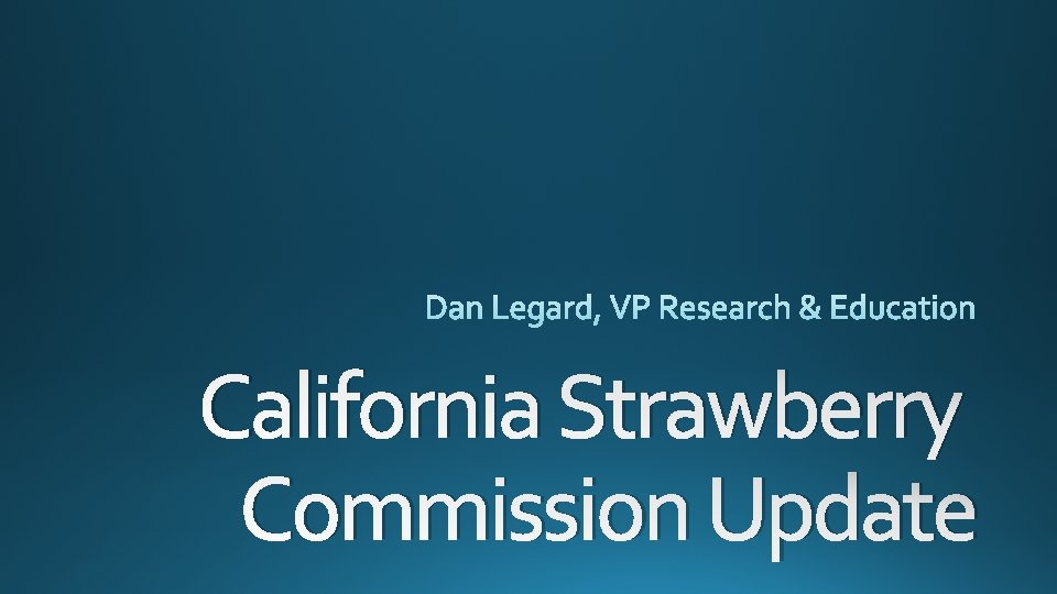 California Strawberry Commission Update 