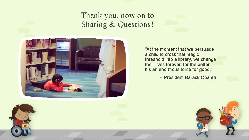 Thank you, now on to Sharing & Questions! “At the moment that we persuade