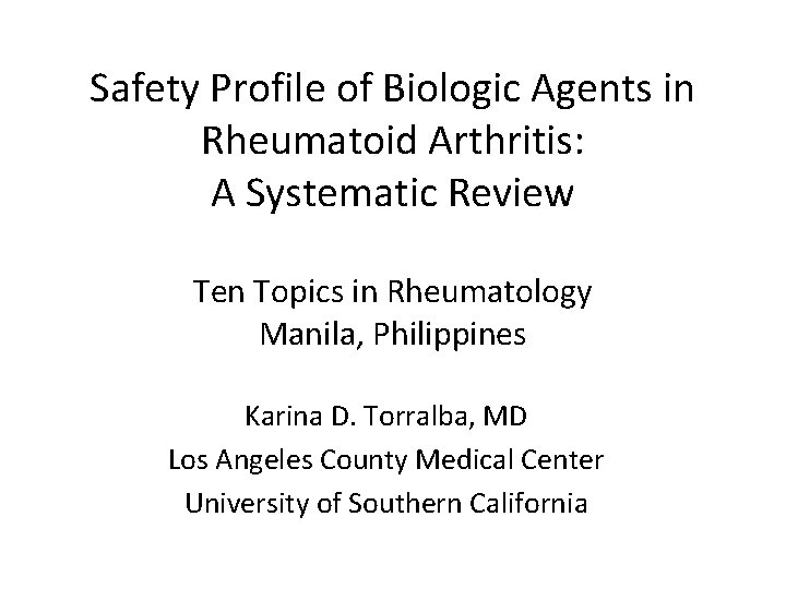 Safety Profile of Biologic Agents in Rheumatoid Arthritis: A Systematic Review Ten Topics in